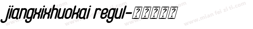 jiangxixhuokai regul字体转换